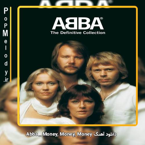 دانلود آهنگ Abba Money, Money, Money